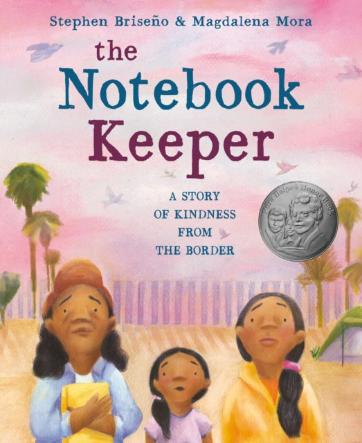 The Notebook Keeper: A Story of Kindness from the Border 