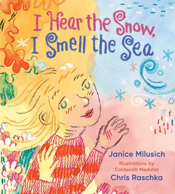 I Hear the Snow I Smell the Sea