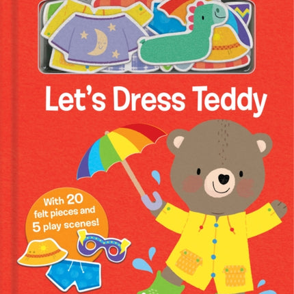 Let's Dress Teddy: With 20 colorful felt play pieces