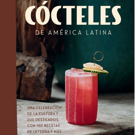 Cócteles de América Latina / Spirits of Latin America