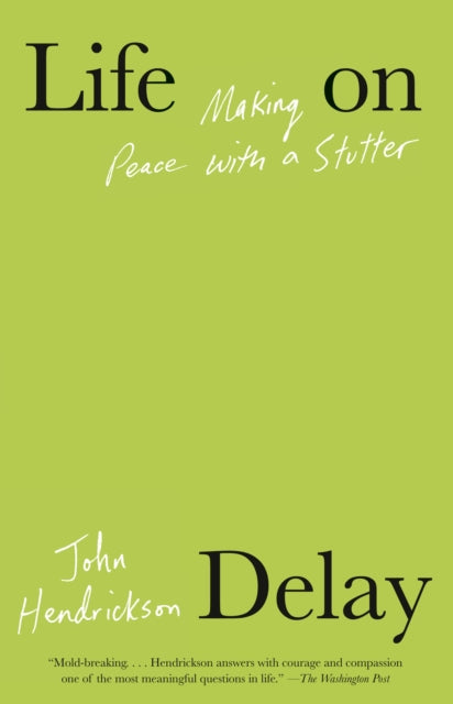 Life on Delay: Making Peace with a Stutter