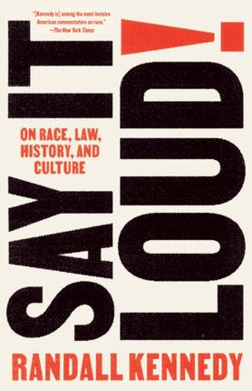 Say It Loud!: On Race, Law, History, and Culture