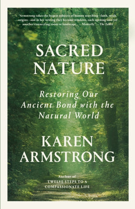 Sacred Nature: Restoring Our Ancient Bond with the Natural World