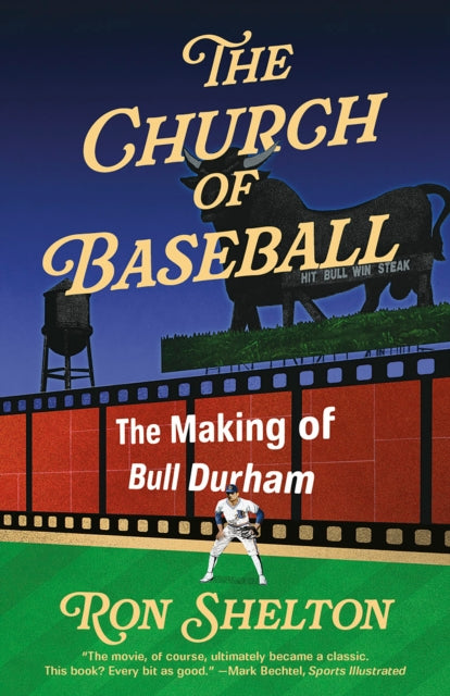 The Church of Baseball: The Making of Bull Durham