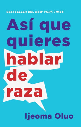 Así que quieres hablar de raza / So You Want to Talk About Race