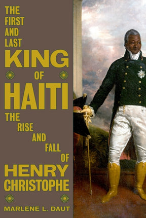 The First and Last King of Haiti
