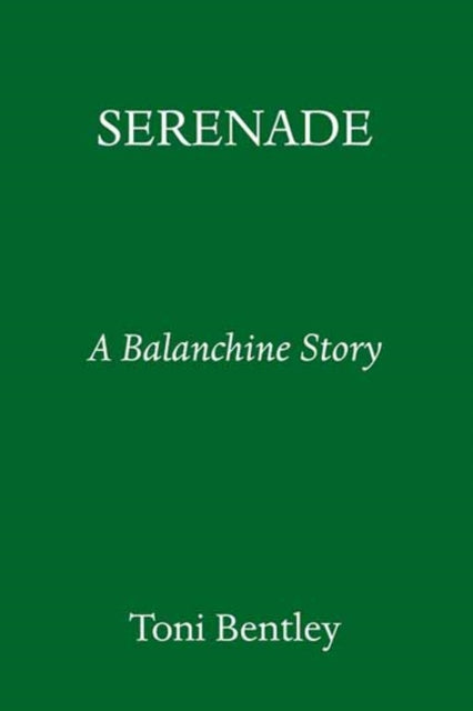 Serenade: A Balanchine Story