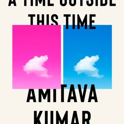 A Time Outside This Time: A novel