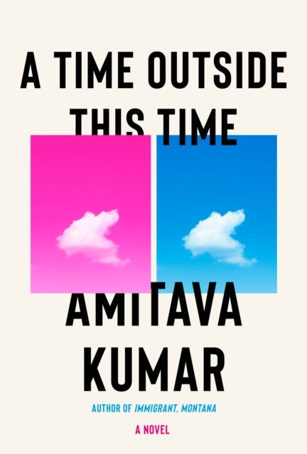 A Time Outside This Time: A novel