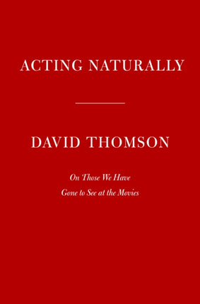 Acting Naturally: The Magic in Great Performances