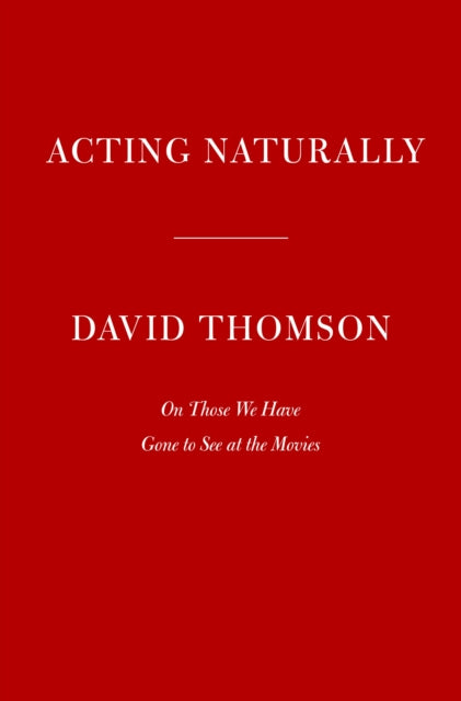 Acting Naturally: The Magic in Great Performances