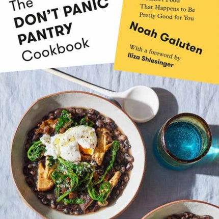 The Don't Panic Pantry Cookbook: Mostly Vegetarian Comfort Food That Happens to Be Pretty Good for You