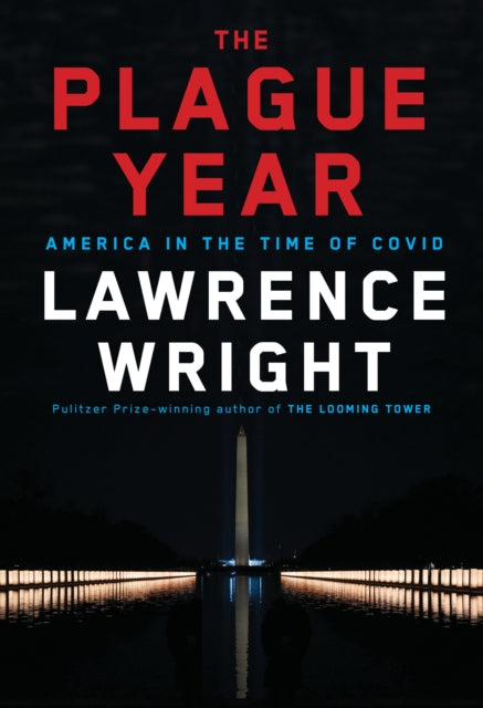 The Plague Year America in the Time of Covid