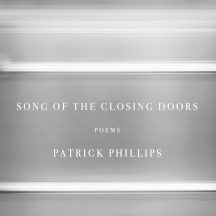 Song of the Closing Doors: Poems 