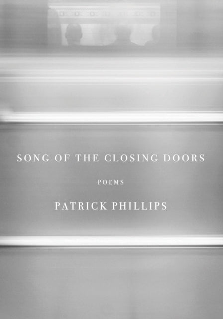 Song of the Closing Doors: Poems 