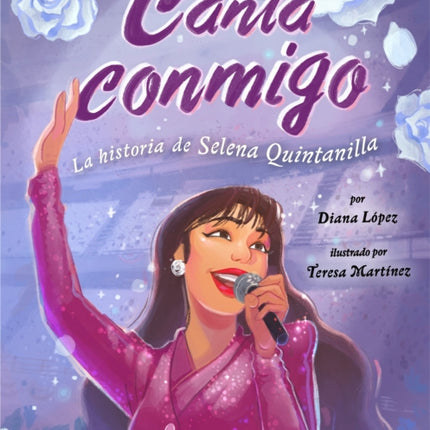 Canta conmigo: La historia de Selena Quintanilla