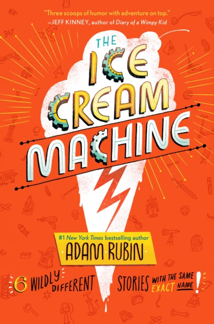 The Ice Cream Machine: 6 Deliciously Different Stories with the Same Exact Name!