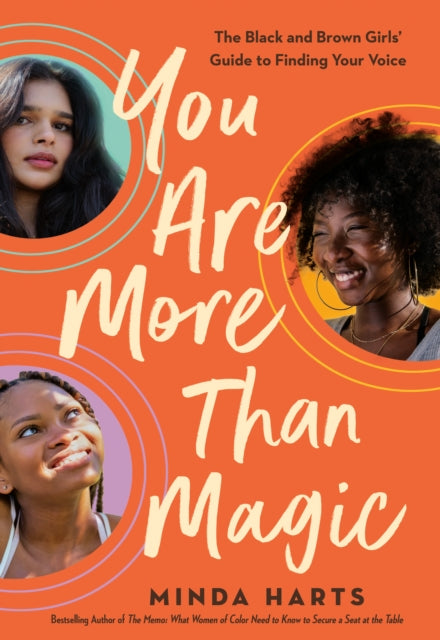 You Are More Than Magic: The Black and Brown Girls' Guide to Finding Your Voice