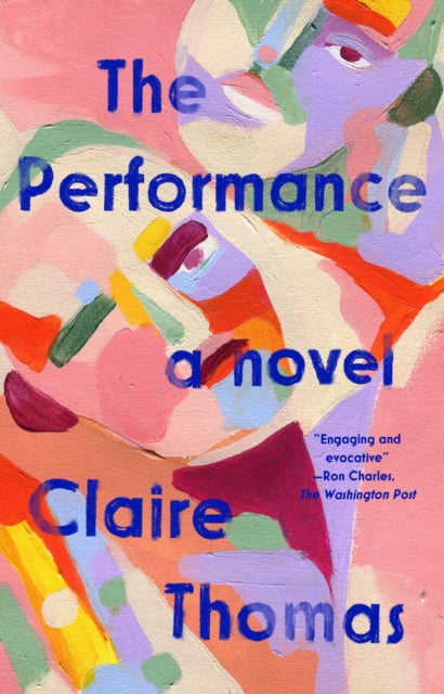 The Performance: A Novel