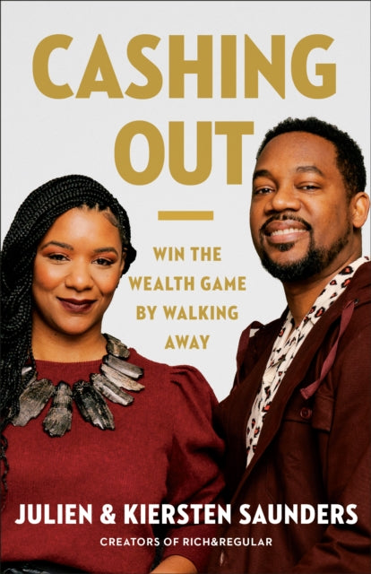 Cashing Out: Win the Wealth Game By Walking Away