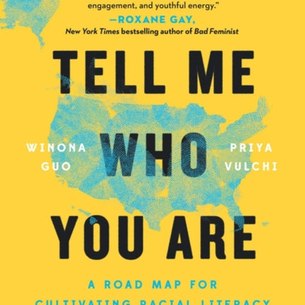 Tell Me Who You are: A Roadmap for Cultivating Racial Literacy