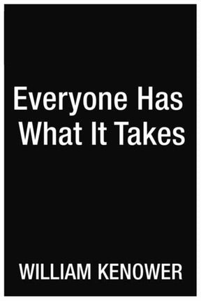 Everyone Has What It Takes A Writers Guide to the