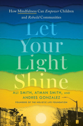 Let Your Light Shine: How Mindfulness Can Empower Children and Rebuild Communities