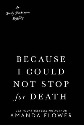 Because I Could Not Stop for Death