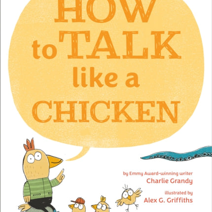 How to Talk Like a Chicken