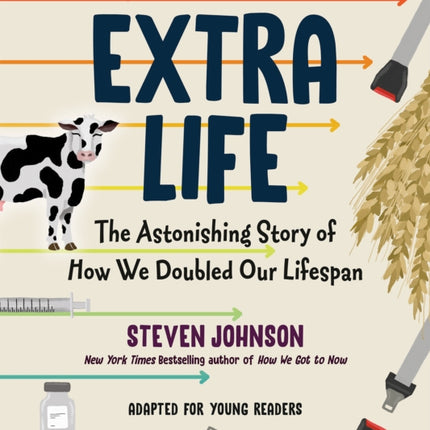 Extra Life (Young Readers Adaptation): The Astonishing Story of How We Doubled Our Lifespan