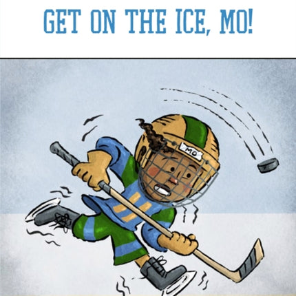 Get on the Ice, Mo!