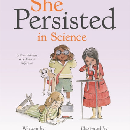 She Persisted in Science: Brilliant Women Who Made a Difference