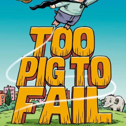 Batpig: Too Pig to Fail