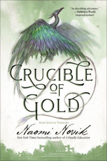 Crucible of Gold: Book Seven of Temeraire