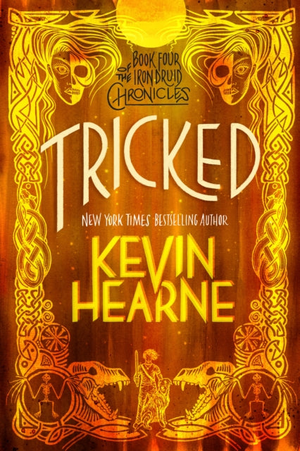 Tricked: Book Four of The Iron Druid Chronicles