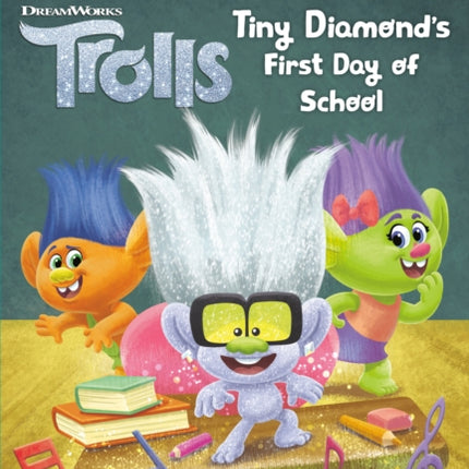 Tiny Diamond's First Day of School (DreamWorks Trolls)