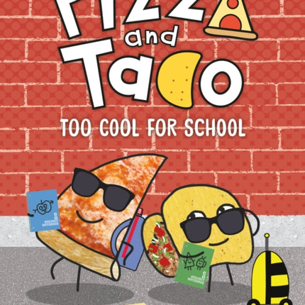 Pizza and Taco: Too Cool for School