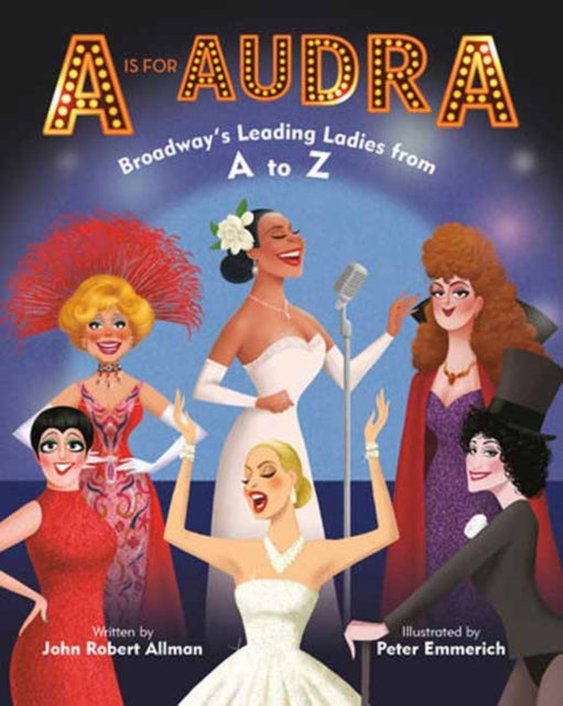 A Is for Audra Broadways Leading Ladies from A to Z