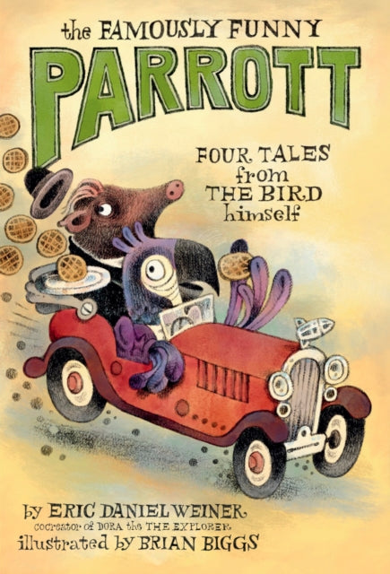 The Famously Funny Parrott: Four Tales from the Bird Himself