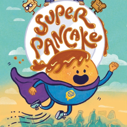 Super Pancake: (A Graphic Novel)