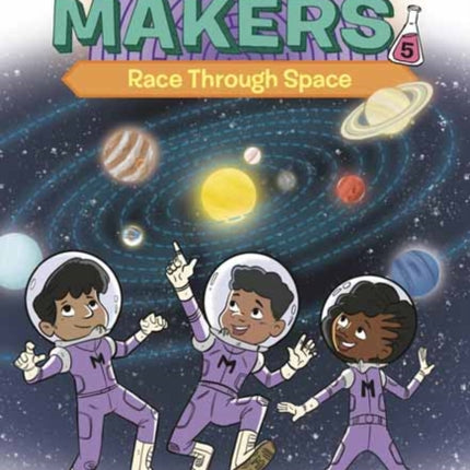 The Magnificent Makers #5: Race Through Space