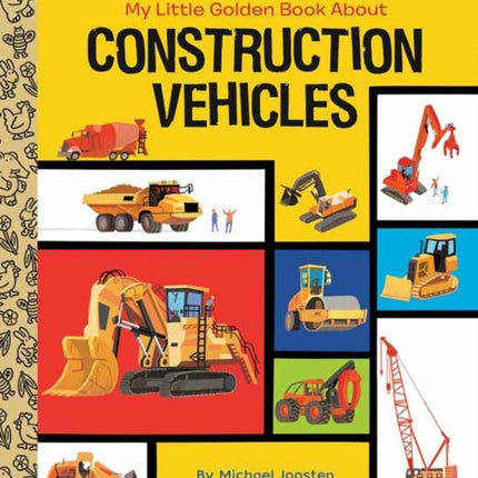 My Little Golden Book About Construction Vehicles