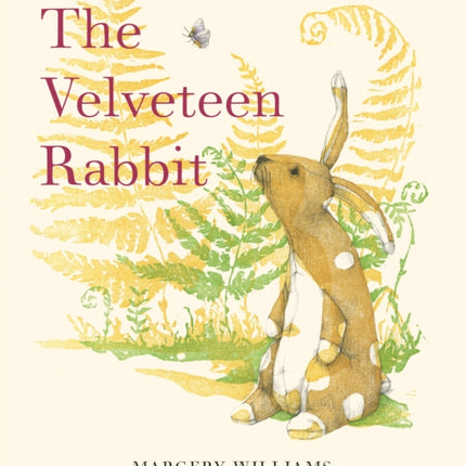 The Velveteen Rabbit: 100th Anniversary Edition