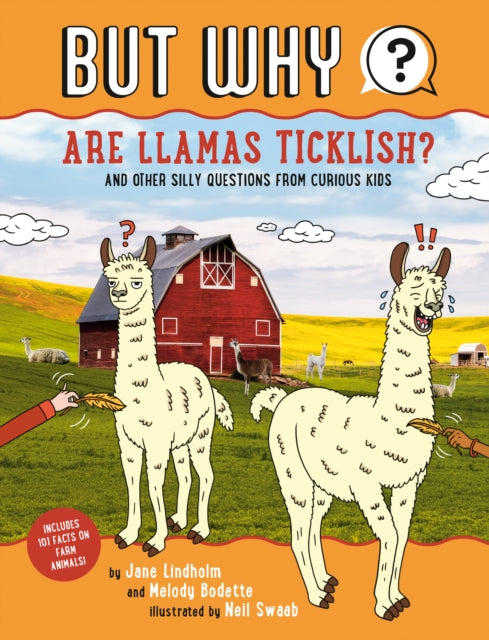 Are Llamas Ticklish? #1: And Other Silly Questions from Curious Kids