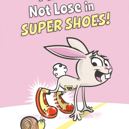 I Will Not Lose in Super Shoes!