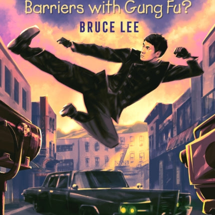 Who Smashed Hollywood Barriers with Gung Fu Bruce