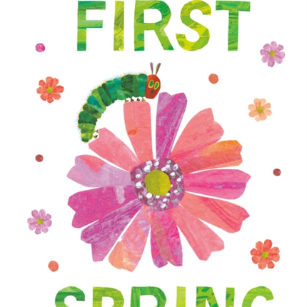 The Very Hungry Caterpillar's First Spring