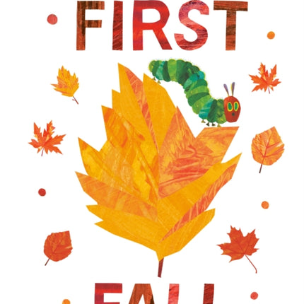 The Very Hungry Caterpillar's First Fall