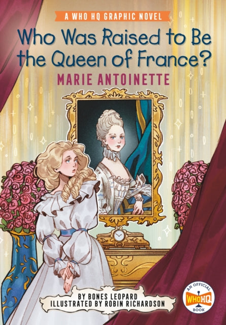 Who Was Raised to Be the Queen of France Marie Antoinette