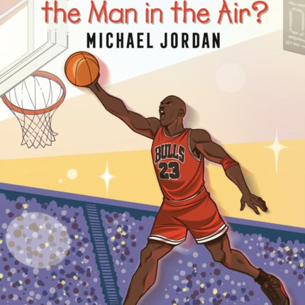 Who Is the Man in the Air?: Michael Jordan: A Who HQ Graphic Novel